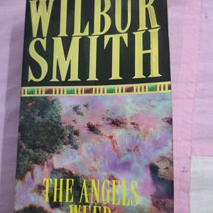 The Angels Weep by WILBUR SMITH