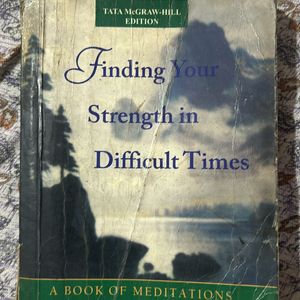 Finding Your Strength In Difficult Times