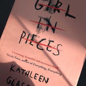 Girl In Pieces By Kathleen Glasgow