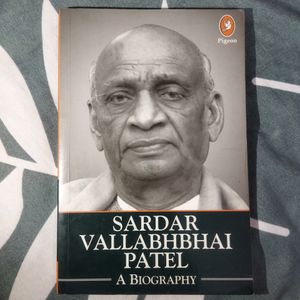 SARDAR VALLABHBHAI PATEL - A BIOGRAPHY