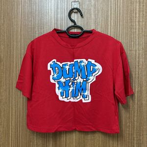 DUMP HIM Crop Tshirt In Red