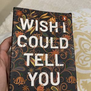 Wish I Could Tell You By Durjoy Dutta