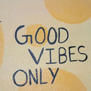 Good Vibes Painting On Canvas