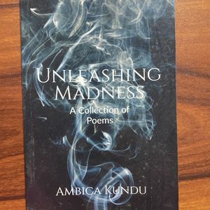 Unleashing Madness (Book Of Poems)