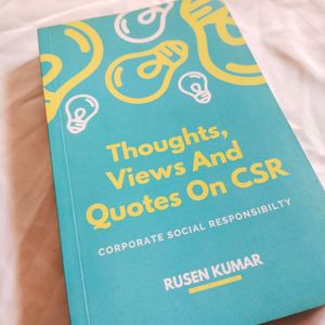 Thoughts, Views And Quotes On CSR BY RUSEN KUMAR