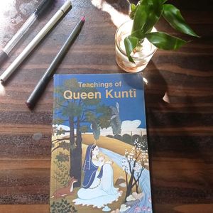 Teachings Of Queen Kunti.