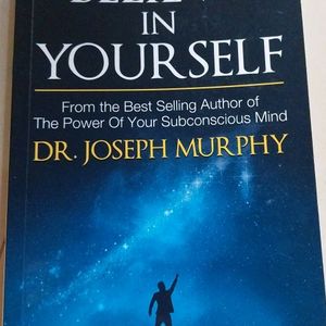 Believe In Yourself -Dr. Joseph Murphy