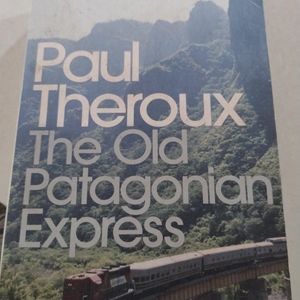 The Old Patagonian Express By Paul Theroux