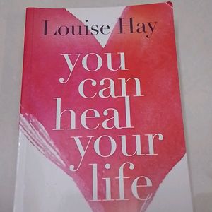 You Can Heal Your Life By Loius Hay