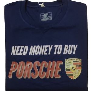 NEED MONEY TO BUY POSCHE