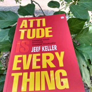 Attitude Is Everything - Jeef Keller