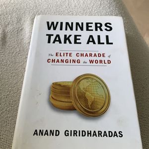 Book Winners Take All By Anand Giridharadas