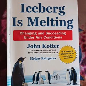 Our Iceberg Is Melting by John Kotter