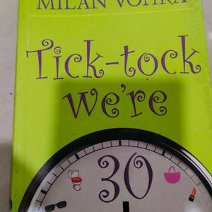 Tick Tock We Are 30 - Milan vohra