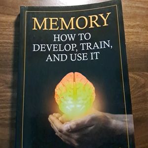 MEMORY ' How To Develop, Train & Use It'