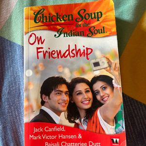 Chicken Soup For The Indian Soul On Friendship