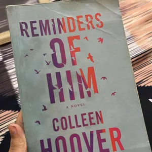 Reminders Of Him By Collen Hoover