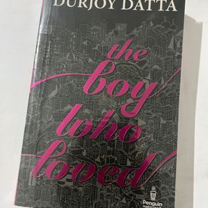 The Boy Who Loved By DURJOY DATTA