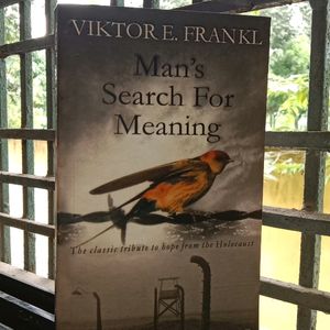 Man's Search For Meaning ~ Victor E. Frankl