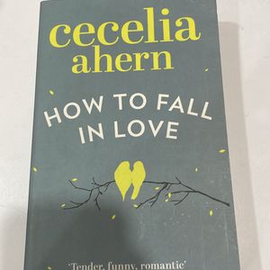 How To Fall In Love By Cecelia Ahern