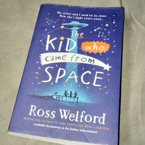 The Kid Came From Space Ross Welford