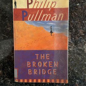 The Broken Bridge - Philip Pullman