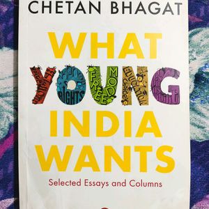 "What YOUNG INDIA Wants" by Chetan Bhagat