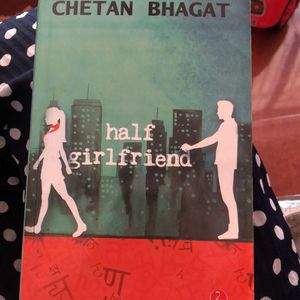 Chetan Bhagats Half Girlfiend & One Indian Girl