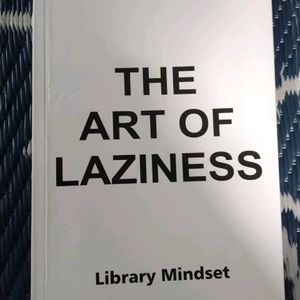 The Art Of Laziness