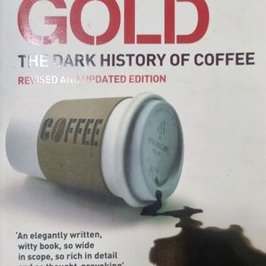 Black Gold-the History Of Coffee