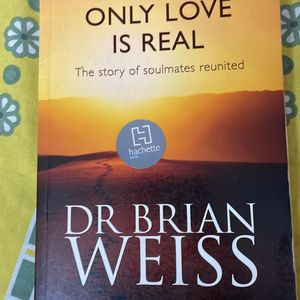 Only Love Is Real By Dr Brain Weiss