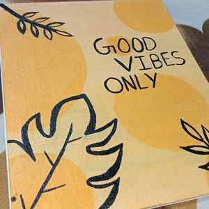 Good Vibes Painting On Canvas