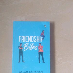 Friendship Bites By Aslam Rahaman