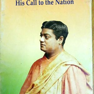 VIVEKANAND, His Call To The Nation...