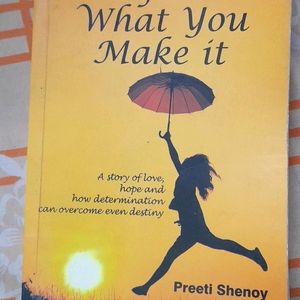 Life Is What You Make It- Preeti Shenoy