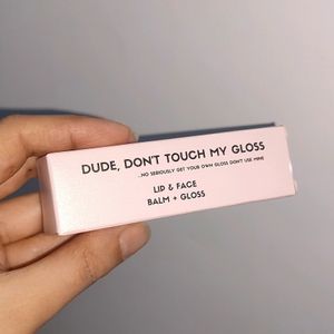 Dude Don't Touch My Gloss! | Full Sized