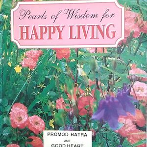 Pearls Of Wisdom for HAPPY LIVING