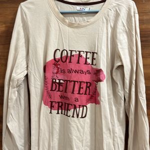 Beige coffee Quote Tshirt Full Sleeves