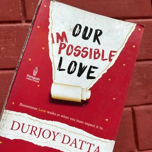 Our Impossible Love By Durjoy Datta