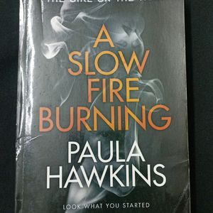 A Slow Burning Fire