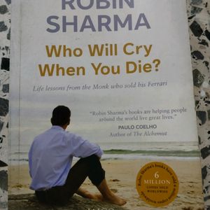 "Who will Cry When You Die" By Robin Sharma