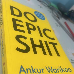 Do Epic s*it By Ankur Warikoo