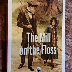 MILL ON THE FLOSS   ~George Eliot