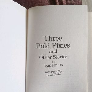 Enid Blyton: Three Bold Pixies And Other Stories