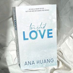 TWISTED LOVE BY ANA HUANG