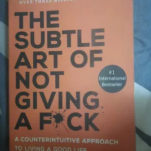 The Subtle Art Of Not Giving A f*ck By Mark Manson