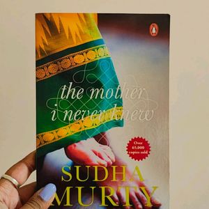 The Mother I Never Knew - Sudha Murthy