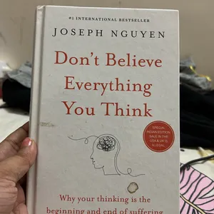 Don’t believe Everything You think