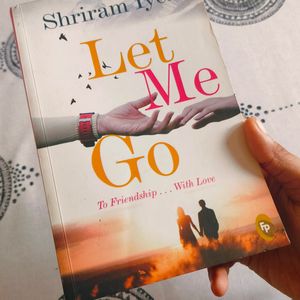 Let Me Go By Shriram Iyer