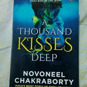 A Thousand Kisses Deep By Novoneel Chakraborty